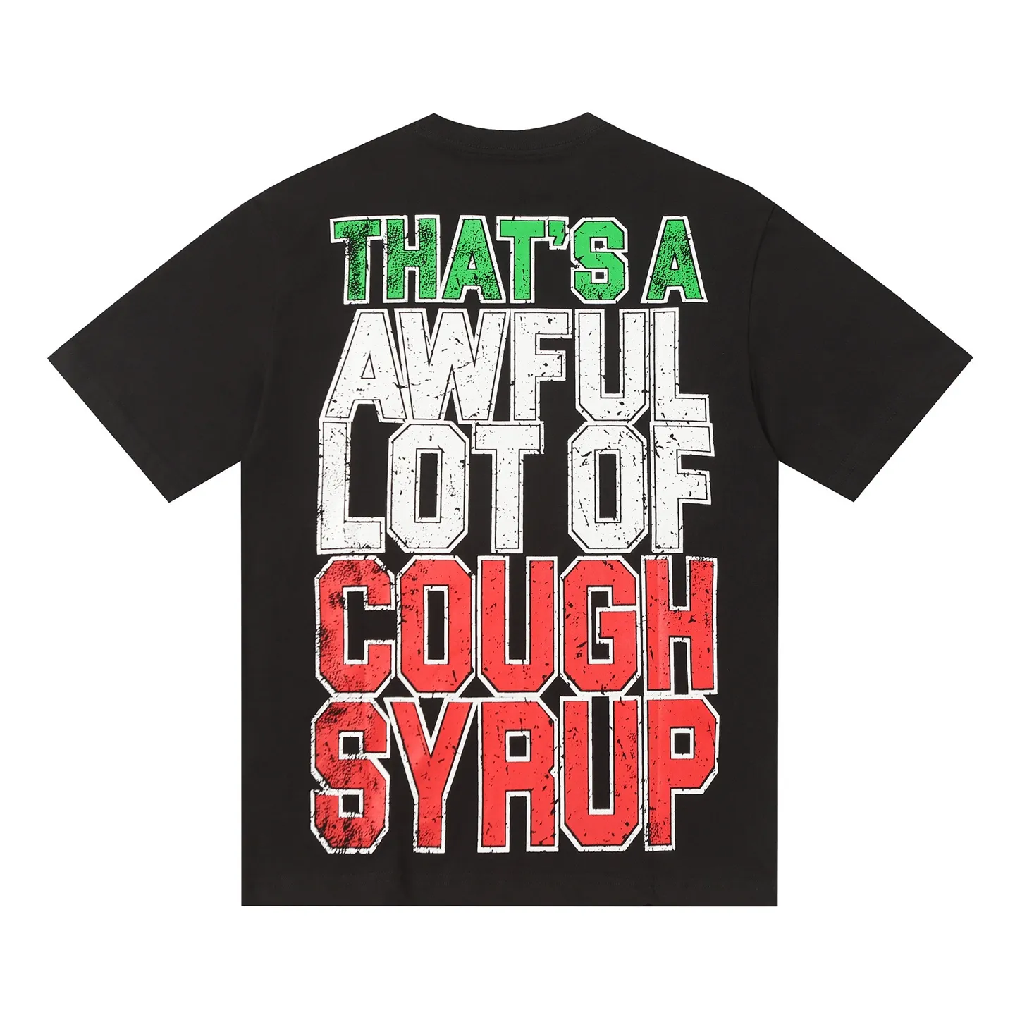 #active Black | THAT'S A AWFUL LOT OF COUGH SYRUP In Stock Real shot American simple trendy brand loose casual T-shirt Fabric (fabric): 32 counts Weight combed double yarn pure cotton Sizes (size): S-M L X L Color (colour): Active Black
